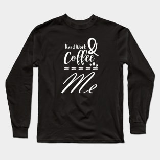 Hard word & coffee - coffee addict Long Sleeve T-Shirt